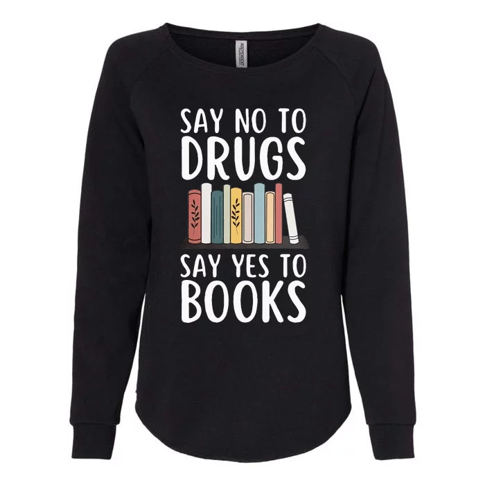 Say No To Drugs Say Yes To Books Red Ribbon Week Awareness Womens California Wash Sweatshirt