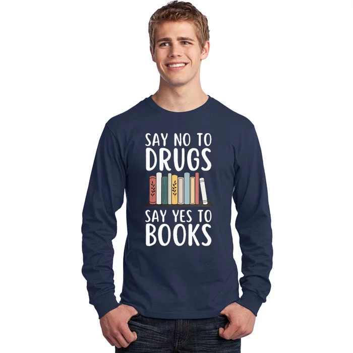 Say No To Drugs Say Yes To Books Red Ribbon Week Awareness Tall Long Sleeve T-Shirt