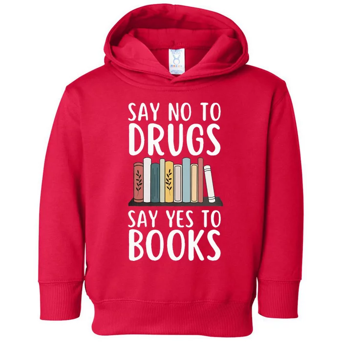 Say No To Drugs Say Yes To Books Red Ribbon Week Awareness Toddler Hoodie