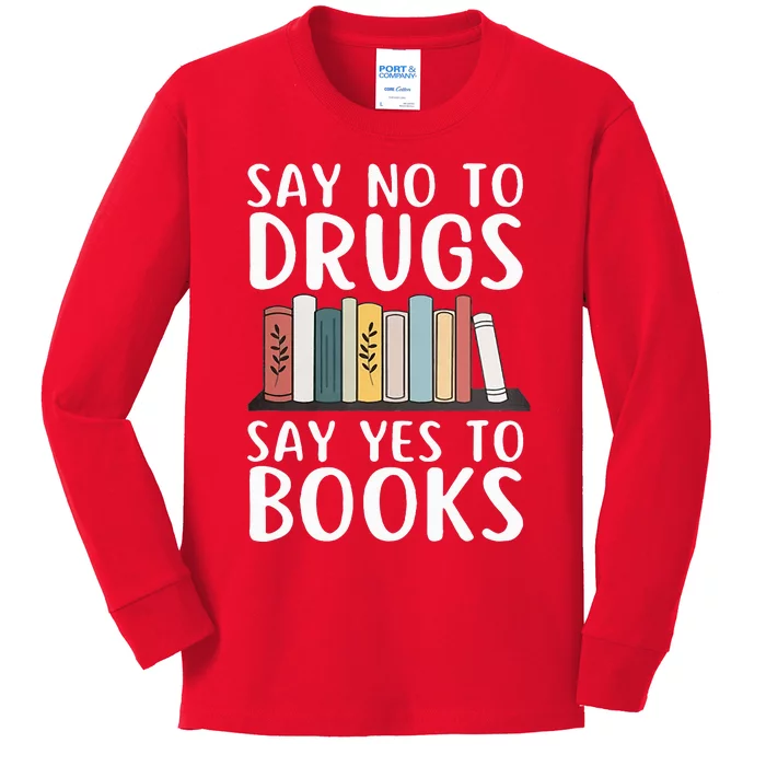 Say No To Drugs Say Yes To Books Red Ribbon Week Awareness Kids Long Sleeve Shirt