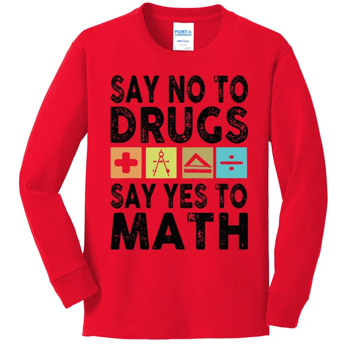 Say No To Drugs Say Yes To Math Antidrug Red Ribbon Week Kids Long Sleeve Shirt