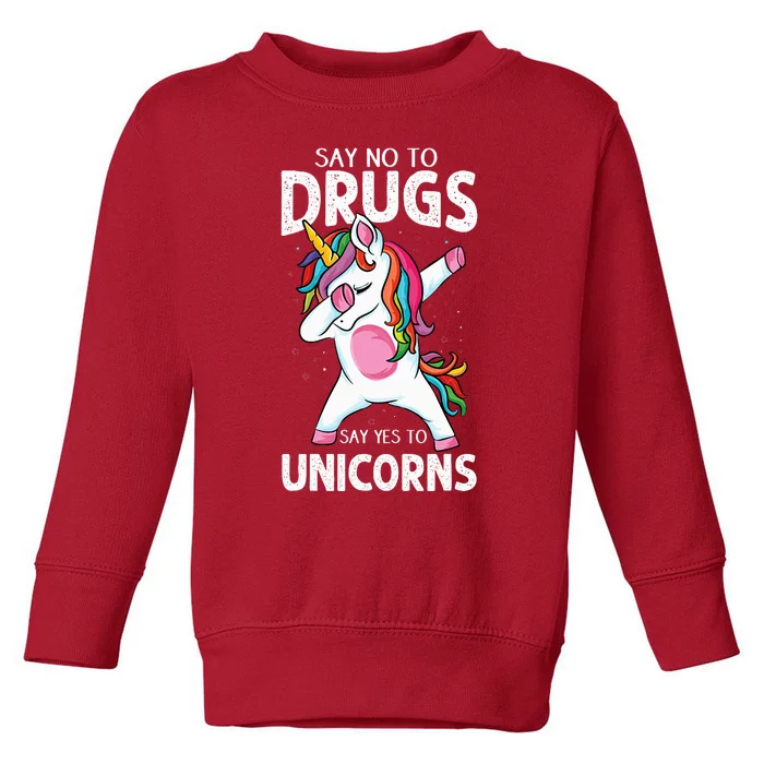 Say No To Drugs Say Yes To Unicorn Anti drug Red Ribbon Week Toddler Sweatshirt