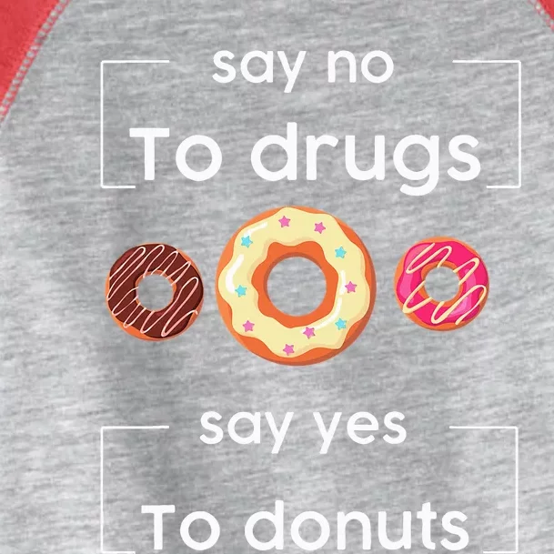 Say NO to Drugs Say Yes to Donuts Red Ribbon Week Drug Free Toddler Fine Jersey T-Shirt