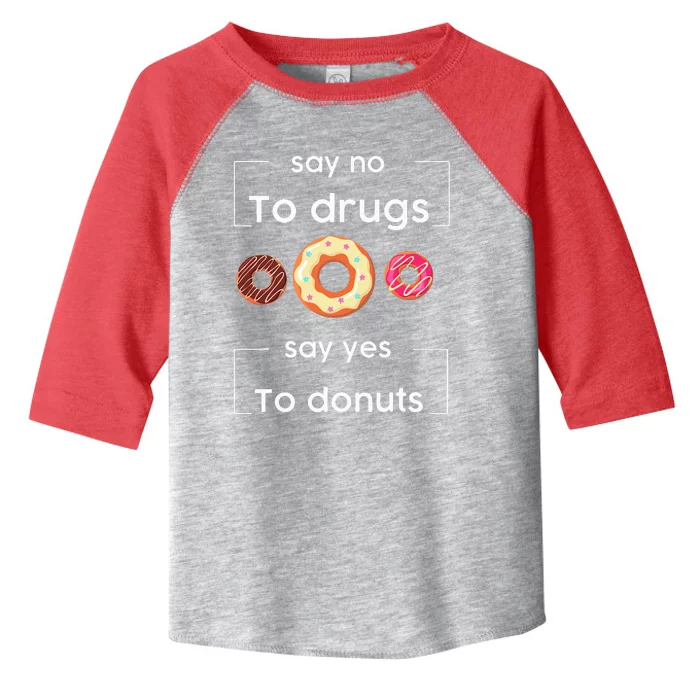 Say NO to Drugs Say Yes to Donuts Red Ribbon Week Drug Free Toddler Fine Jersey T-Shirt