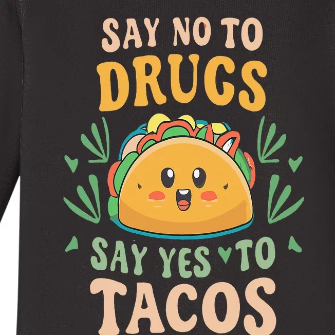 Say NO to Drugs Say Yes to Tacos Red Ribbon Week Baby Long Sleeve Bodysuit