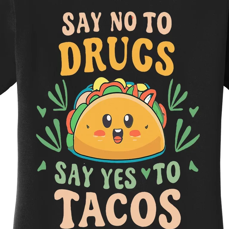 Say NO to Drugs Say Yes to Tacos Red Ribbon Week Women's T-Shirt