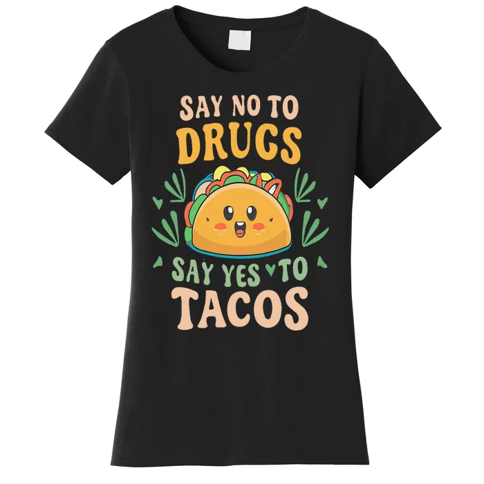 Say NO to Drugs Say Yes to Tacos Red Ribbon Week Women's T-Shirt