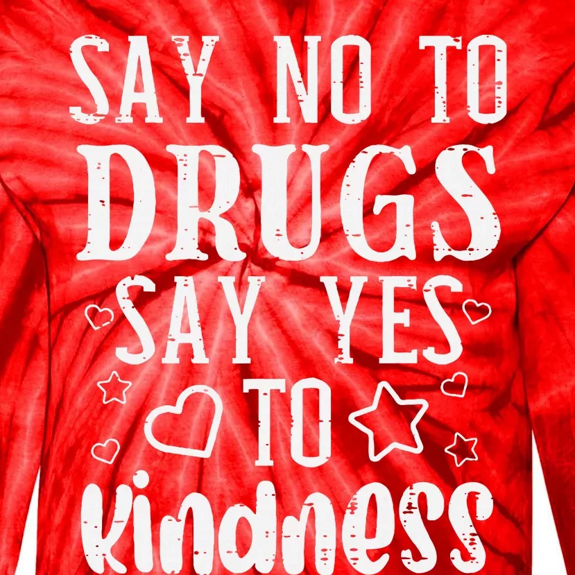 Say No To Yes To Kindness Red Ribbon Week Awareness Tie-Dye Long Sleeve Shirt