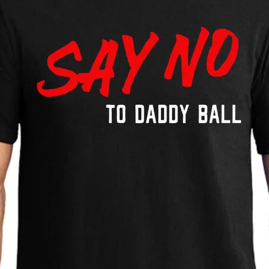 Say No To Daddy Ball Pajama Set