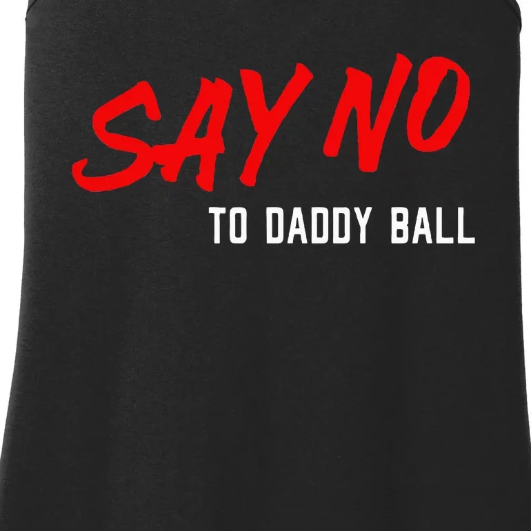 Say No To Daddy Ball Ladies Essential Tank