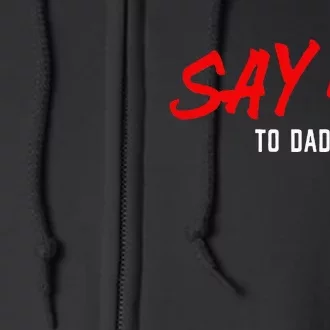 Say No To Daddy Ball Full Zip Hoodie