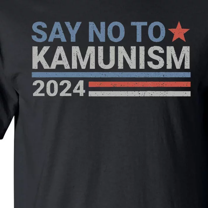 Say No To Kamunism Kamala Vote Trump Vance Tall T-Shirt