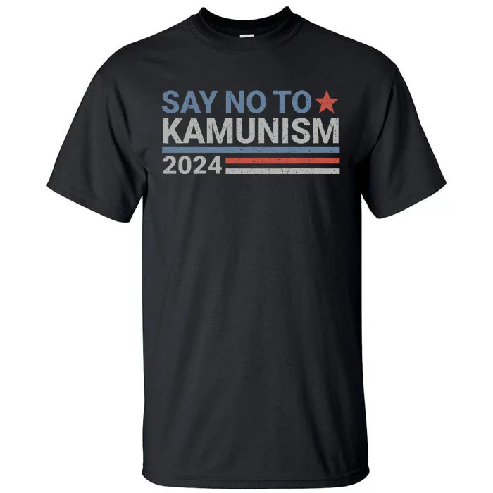 Say No To Kamunism Kamala Vote Trump Vance Tall T-Shirt