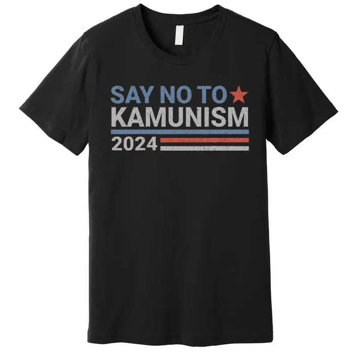 Say No To Kamunism Kamala Vote Trump Vance Premium T-Shirt