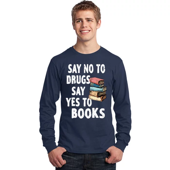 Say No To Drugs Say Yes To Books Red Ribbon Week Awareness Tall Long Sleeve T-Shirt