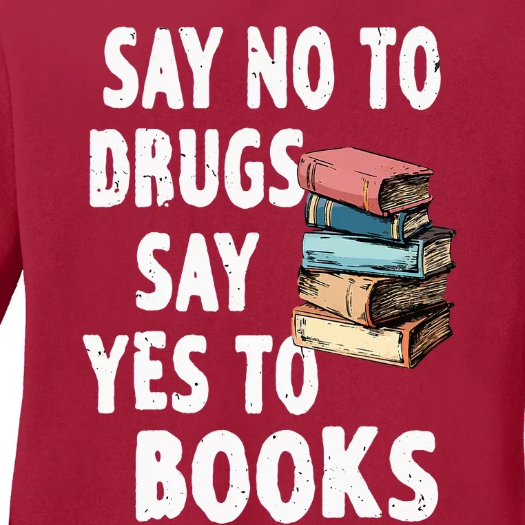 Say No To Drugs Say Yes To Books Red Ribbon Week Awareness Ladies Long Sleeve Shirt