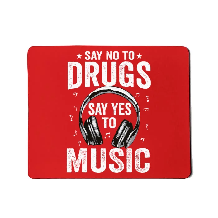 Say No To Drugs Say Yes To music Anti drug Red Ribbon Week Mousepad