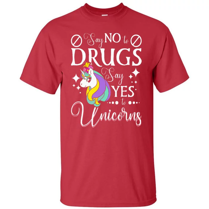 Say No To Drugs Say Yes To Unicorns Red Ribbon Week Tall T-Shirt