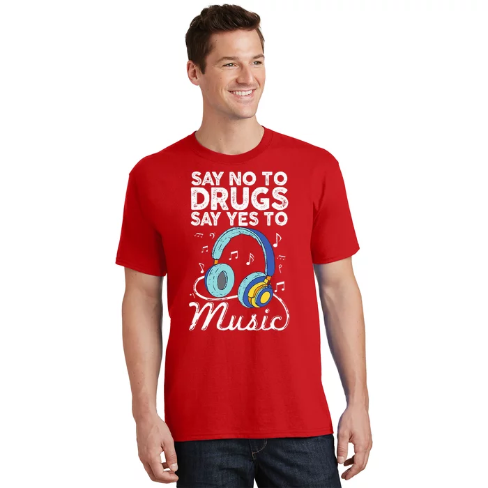 Say No To Drugs Say Yes To music Anti drug Red Ribbon Week T-Shirt