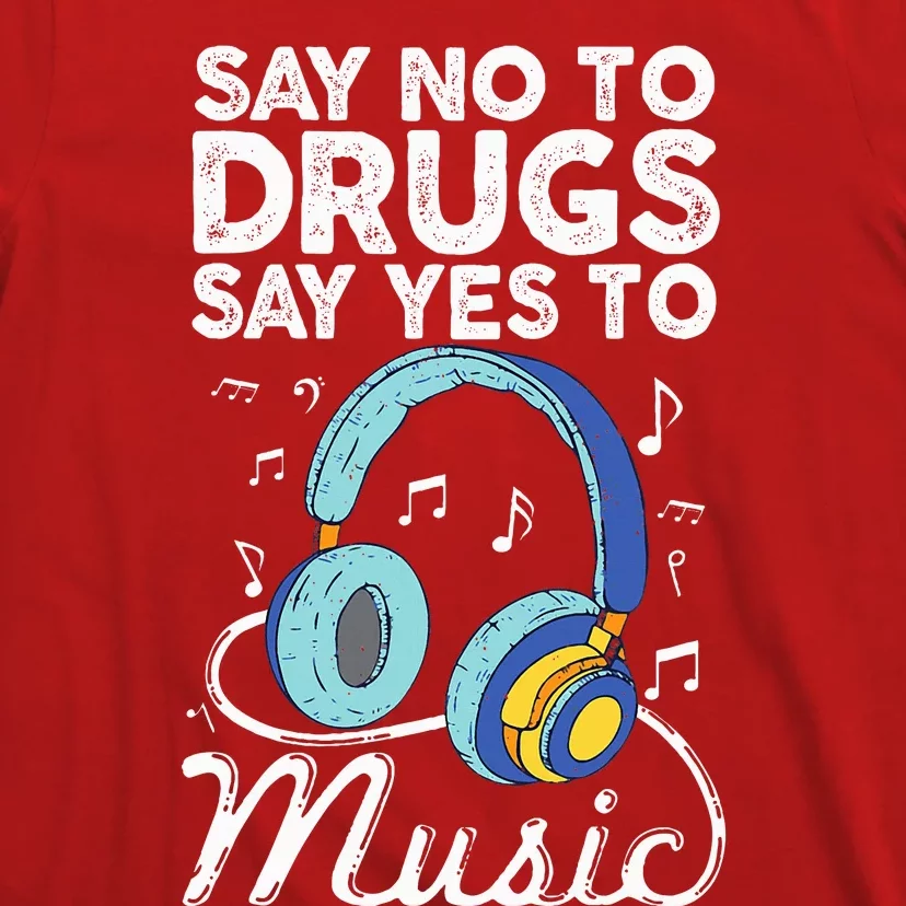 Say No To Drugs Say Yes To music Anti drug Red Ribbon Week T-Shirt