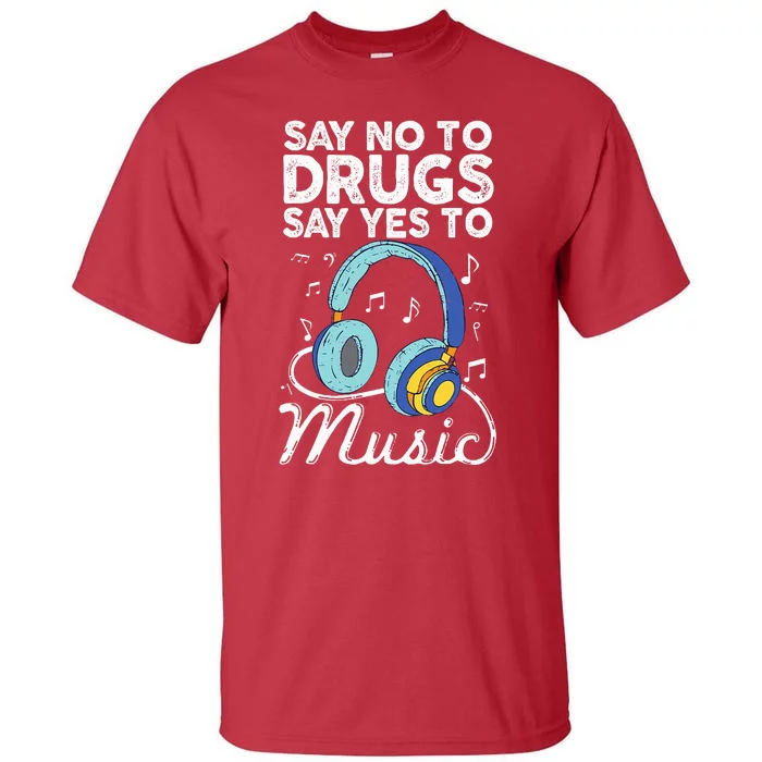 Say No To Drugs Say Yes To music Anti drug Red Ribbon Week Tall T-Shirt