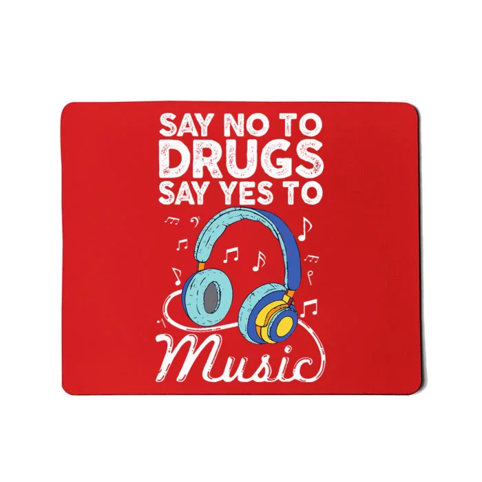 Say No To Drugs Say Yes To music Anti drug Red Ribbon Week Mousepad