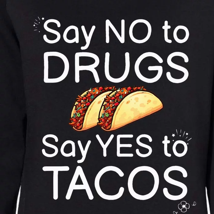 Say No To Say Yes To Tacos Red Ribbon Week Say Yes to Tacos Womens California Wash Sweatshirt