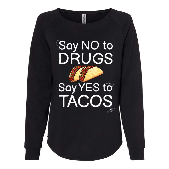 Say No To Say Yes To Tacos Red Ribbon Week Say Yes to Tacos Womens California Wash Sweatshirt