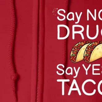 Say No To Say Yes To Tacos Red Ribbon Week Say Yes to Tacos Full Zip Hoodie