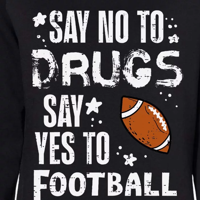 Say No To Yes To Football Red Ribbon Week Awareness Womens California Wash Sweatshirt