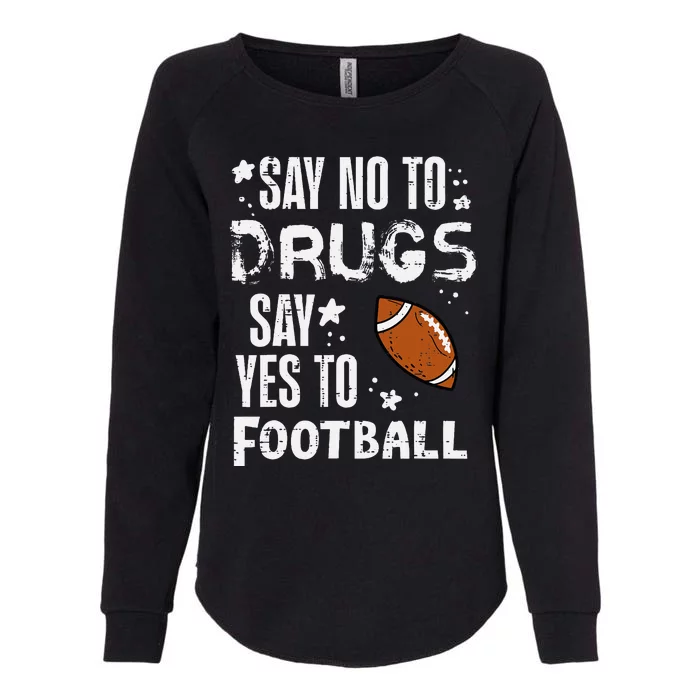 Say No To Yes To Football Red Ribbon Week Awareness Womens California Wash Sweatshirt