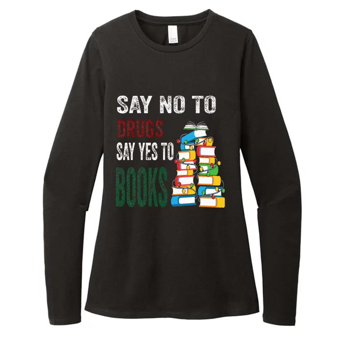 Say No To Drugs Say Yes To Books Anti drug Red Ribbon Week Womens CVC Long Sleeve Shirt