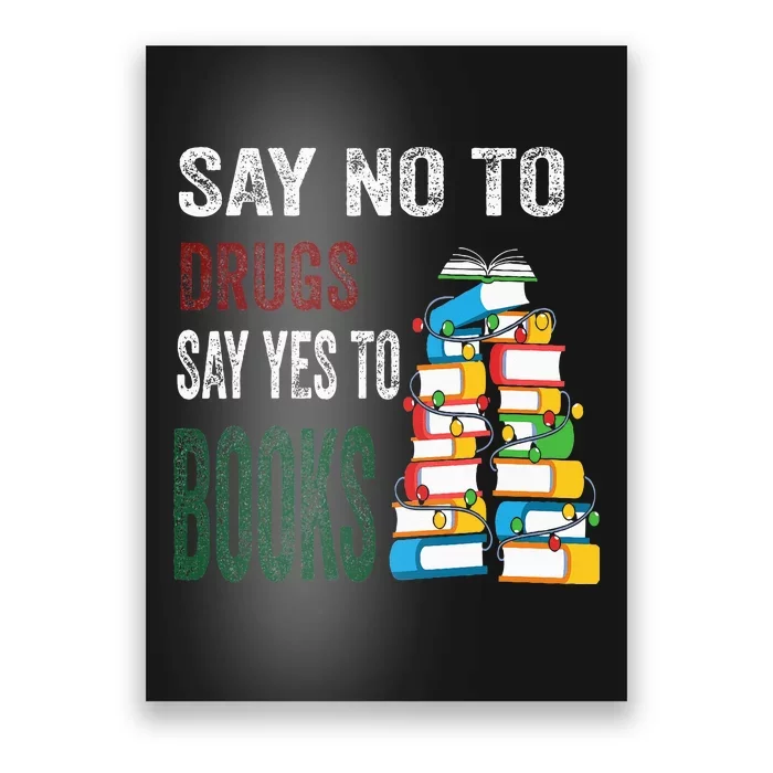 Say No To Drugs Say Yes To Books Anti drug Red Ribbon Week Poster