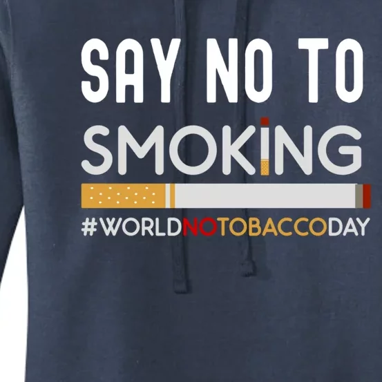 Say No To Smoking World No Tobacco Day Great Gift Women's Pullover Hoodie