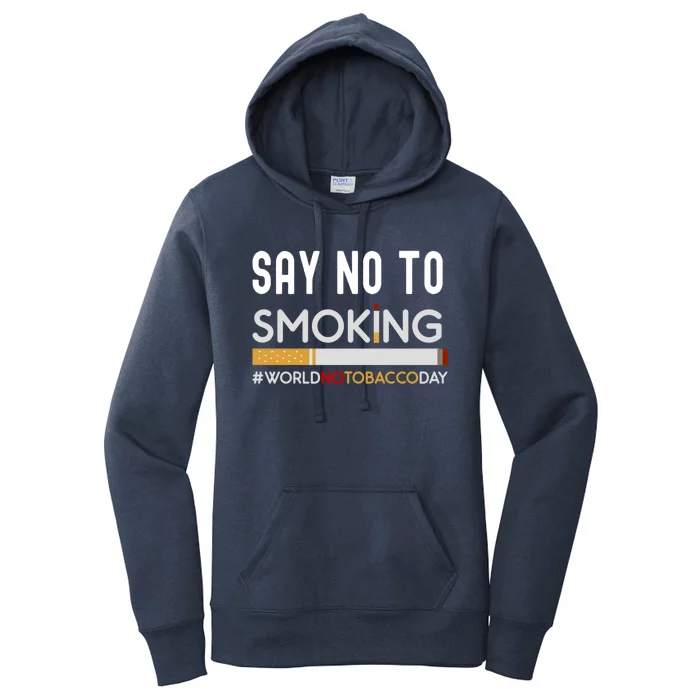 Say No To Smoking World No Tobacco Day Great Gift Women's Pullover Hoodie