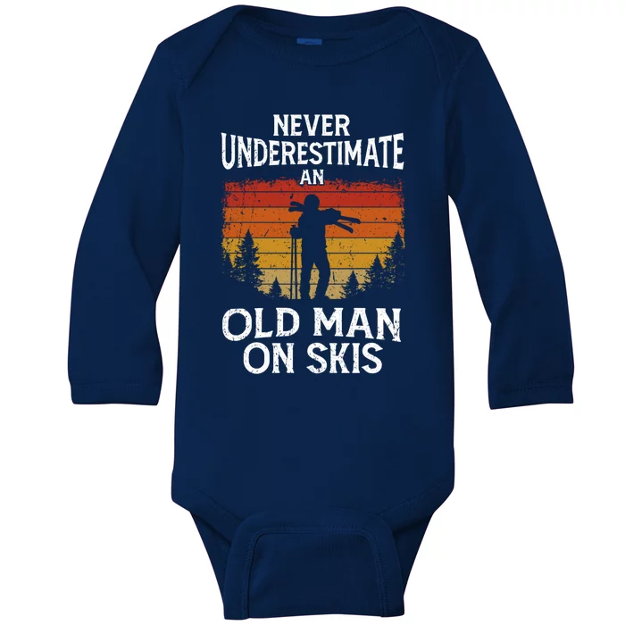 Skiing Never Underestimate An Old On Skis Gift Baby Long Sleeve Bodysuit