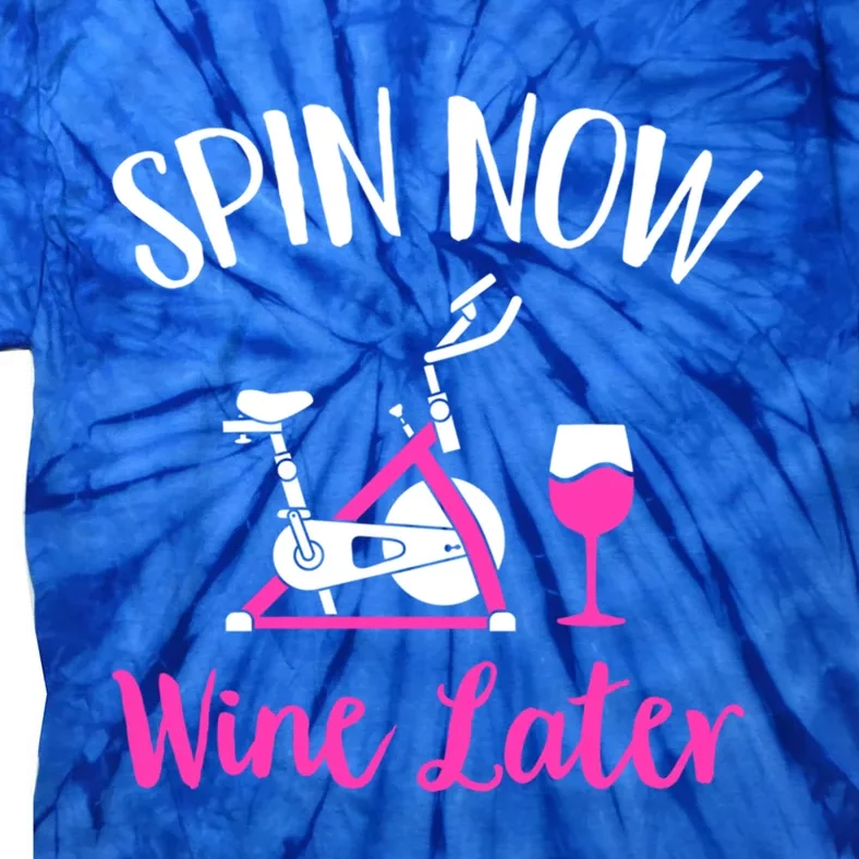 Spin Now Wine Later Indoor Cycling Spinning Spin Class Cute Gift Tie-Dye T-Shirt