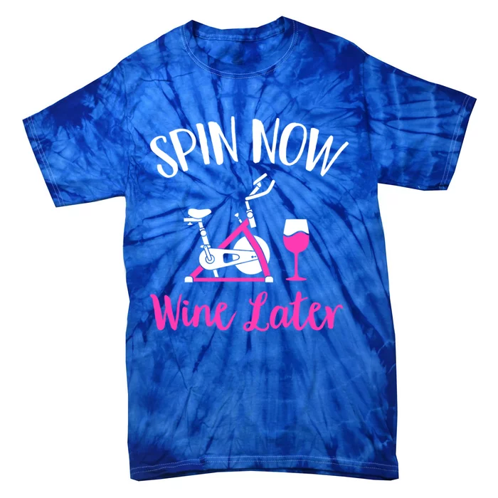 Spin Now Wine Later Indoor Cycling Spinning Spin Class Cute Gift Tie-Dye T-Shirt