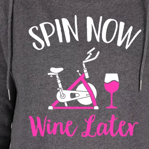 Spin Now Wine Later Indoor Cycling Spinning Spin Class Cute Gift Womens Funnel Neck Pullover Hood