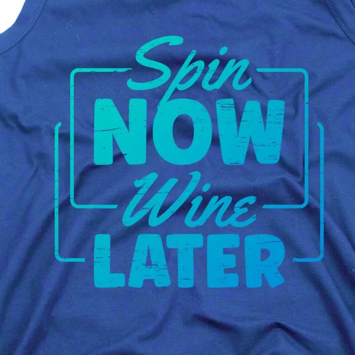 Spin Now Wine Later Indoor Cycling Workout Exercise Cool Gift Tank Top