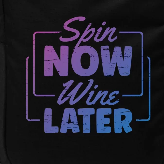 Spin Now Wine Later Indoor Cycling Workout Exercise Cool Gift Impact Tech Backpack