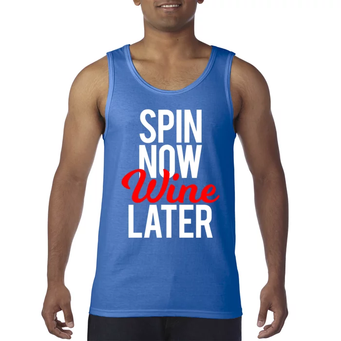 Spin Now Wine Later Spinning Class Funny Gym Workout Gift Tank Top