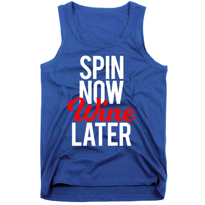 Spin Now Wine Later Spinning Class Funny Gym Workout Gift Tank Top