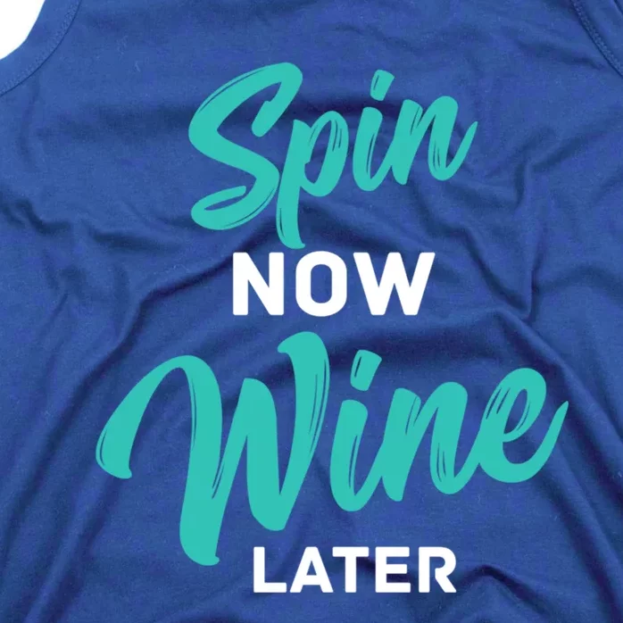 Spin Now Wine Later Spinning Cycling Workout Cute Gift Tank Top