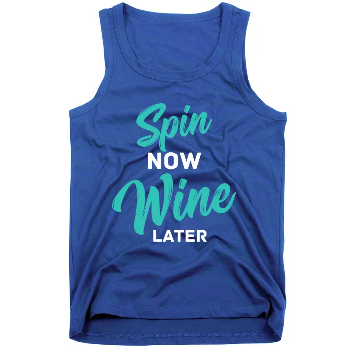 Spin Now Wine Later Spinning Cycling Workout Cute Gift Tank Top