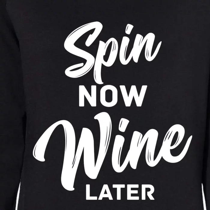 Spin Now Wine Later Spinning Cycling Workout Gift Womens California Wash Sweatshirt