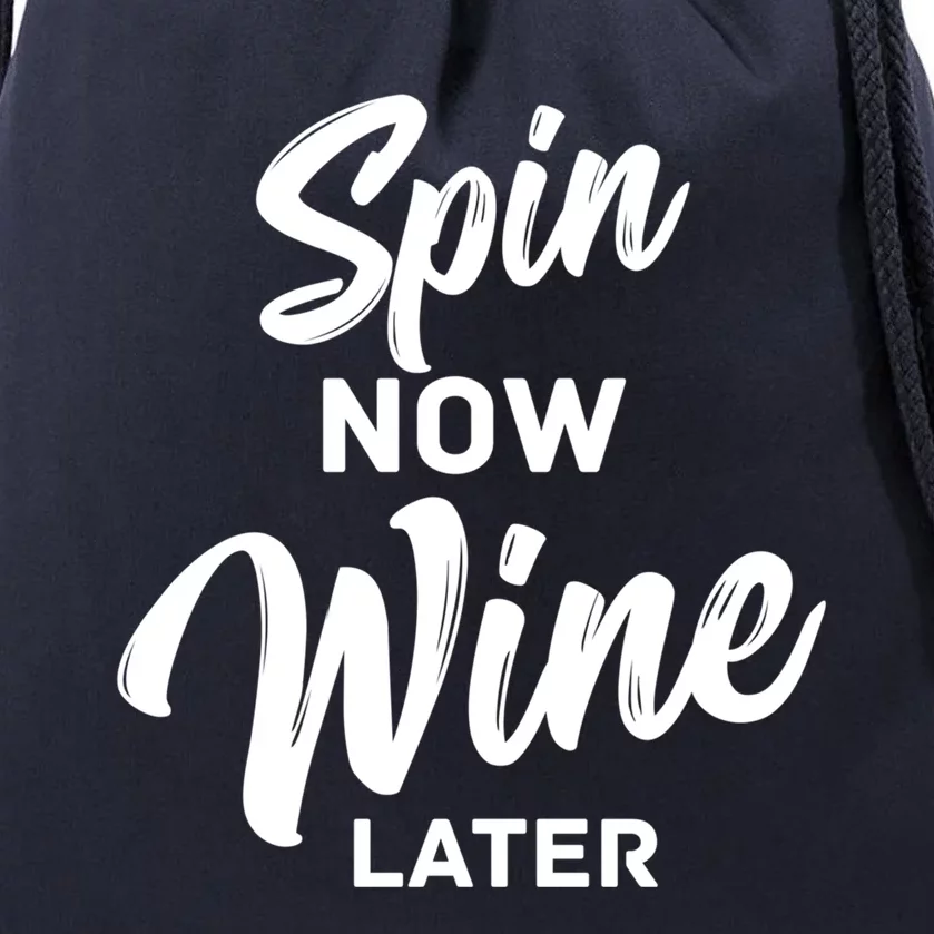 Spin Now Wine Later Spinning Cycling Workout Gift Drawstring Bag