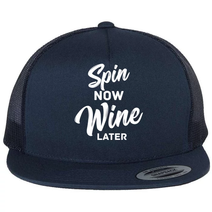 Spin Now Wine Later Spinning Cycling Workout Gift Flat Bill Trucker Hat