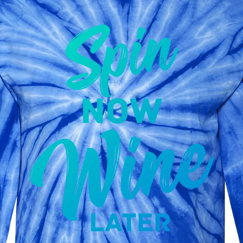 Spin Now Wine Later Spinning Cycling Workout Gift Tie-Dye Long Sleeve Shirt