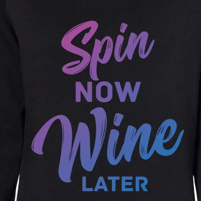 Spin Now Wine Later Spinning Cycling Workout Gift Womens California Wash Sweatshirt